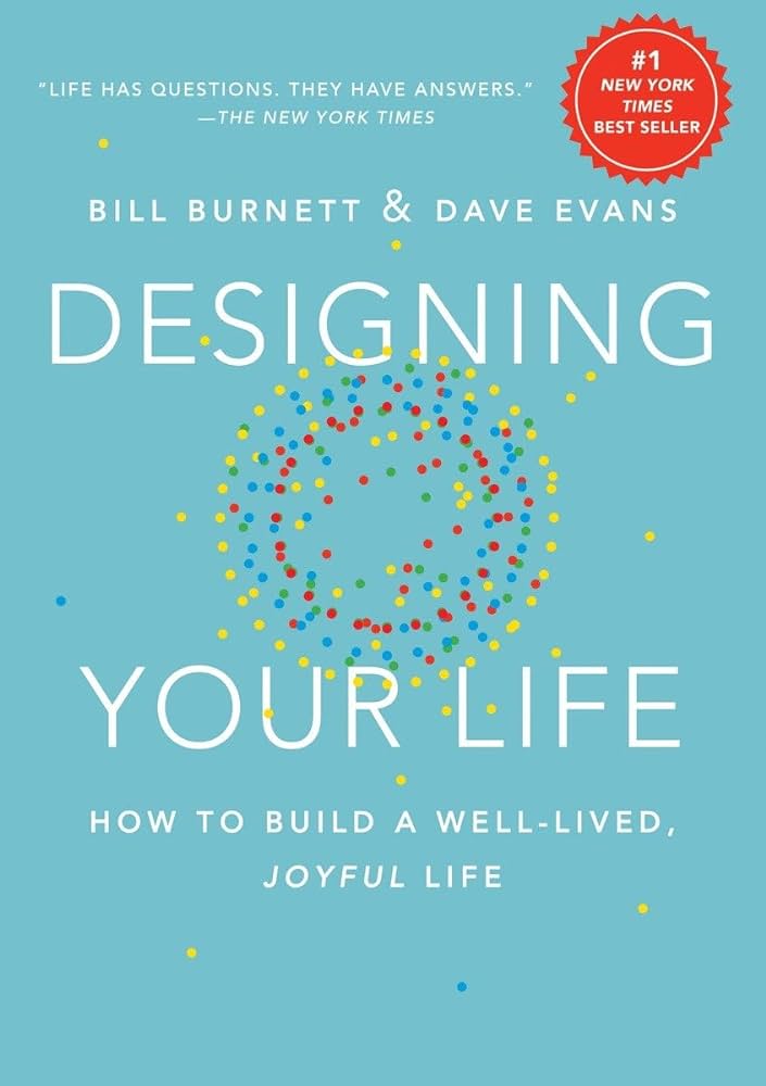 Designing Your Life By Dave Evans And Bill Burnett